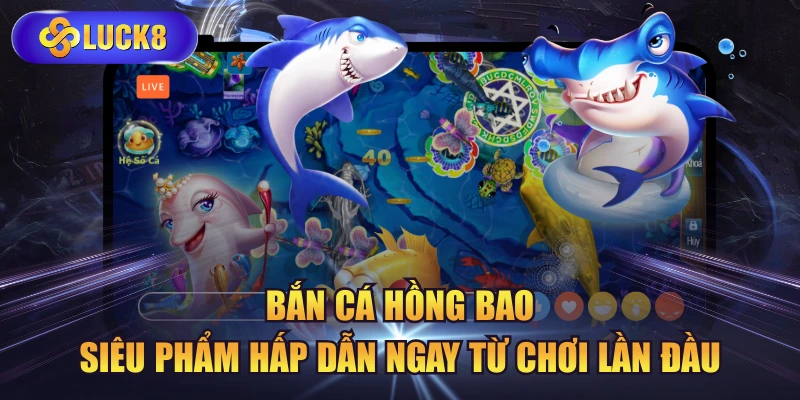 Bắn Cá Hồng Bao