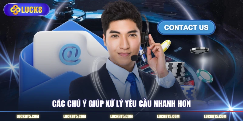 Các chú ý giúp xử lý yêu cầu nhanh hơn