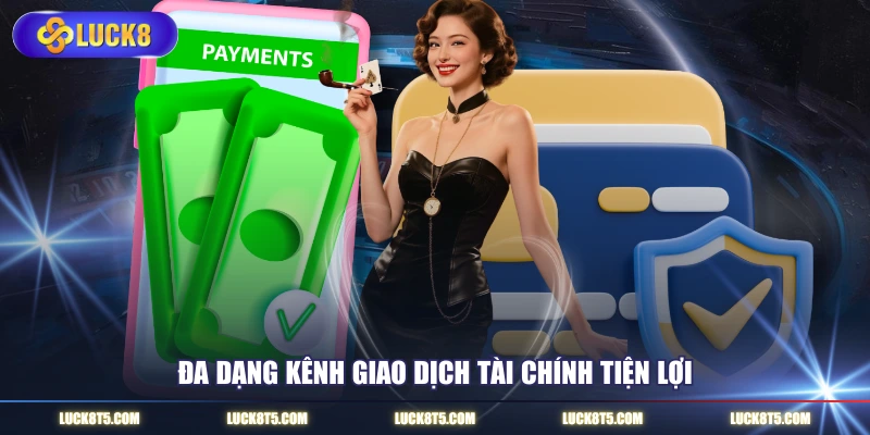 Đa dạng kênh giao dịch tài chính tiện lợi