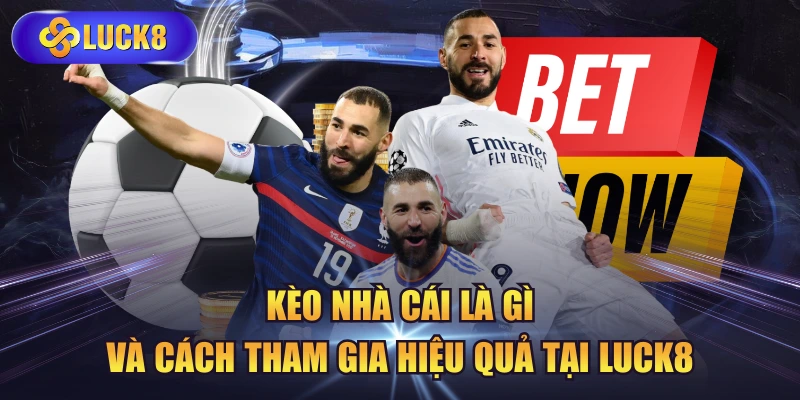 Kèo Nhà Cái Là Gì