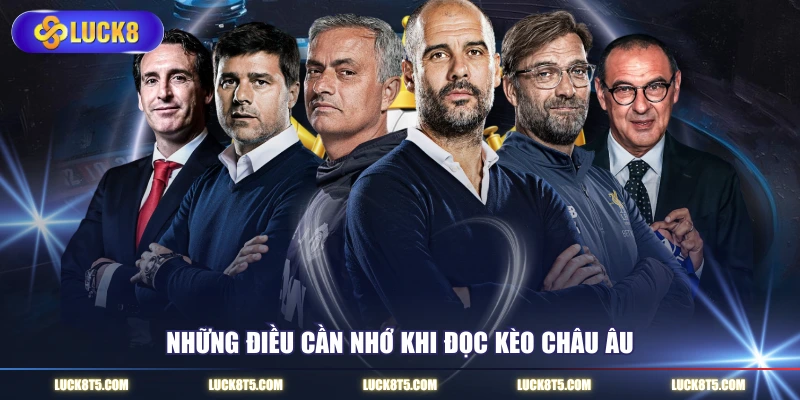 Những điều cần nhớ khi đọc kèo châu Âu