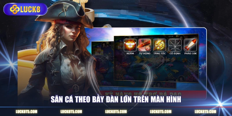 Săn cá theo bầy đàn lớn trên màn hình