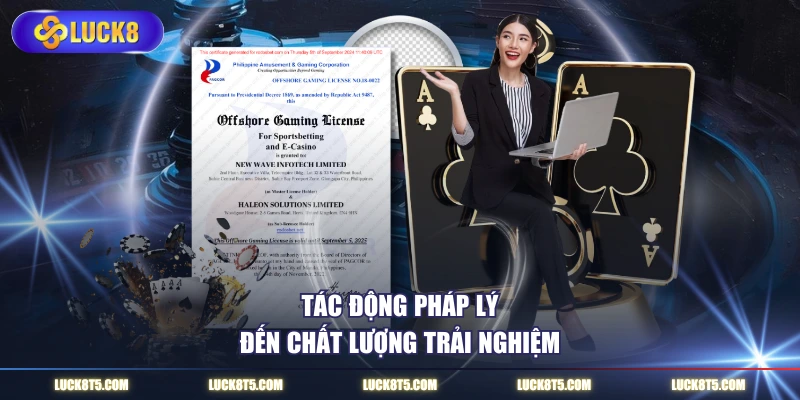 Tác động pháp lý đến chất lượng trải nghiệm