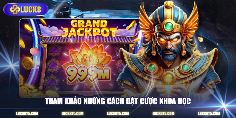 Tham khảo những cách đặt cược khoa học