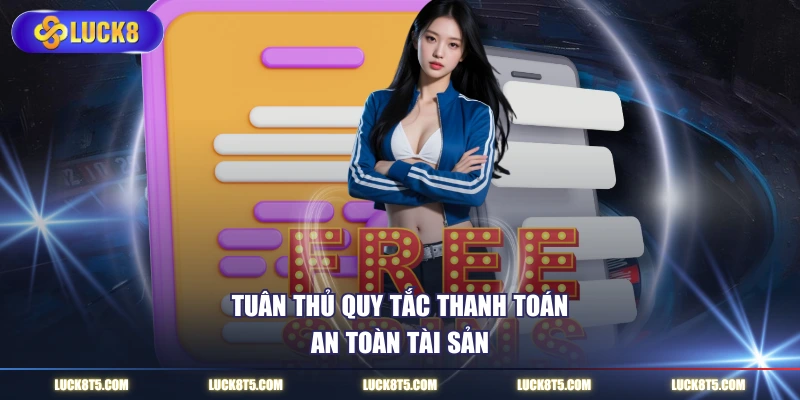 Tuân thủ quy tắc thanh toán an toàn tài sản